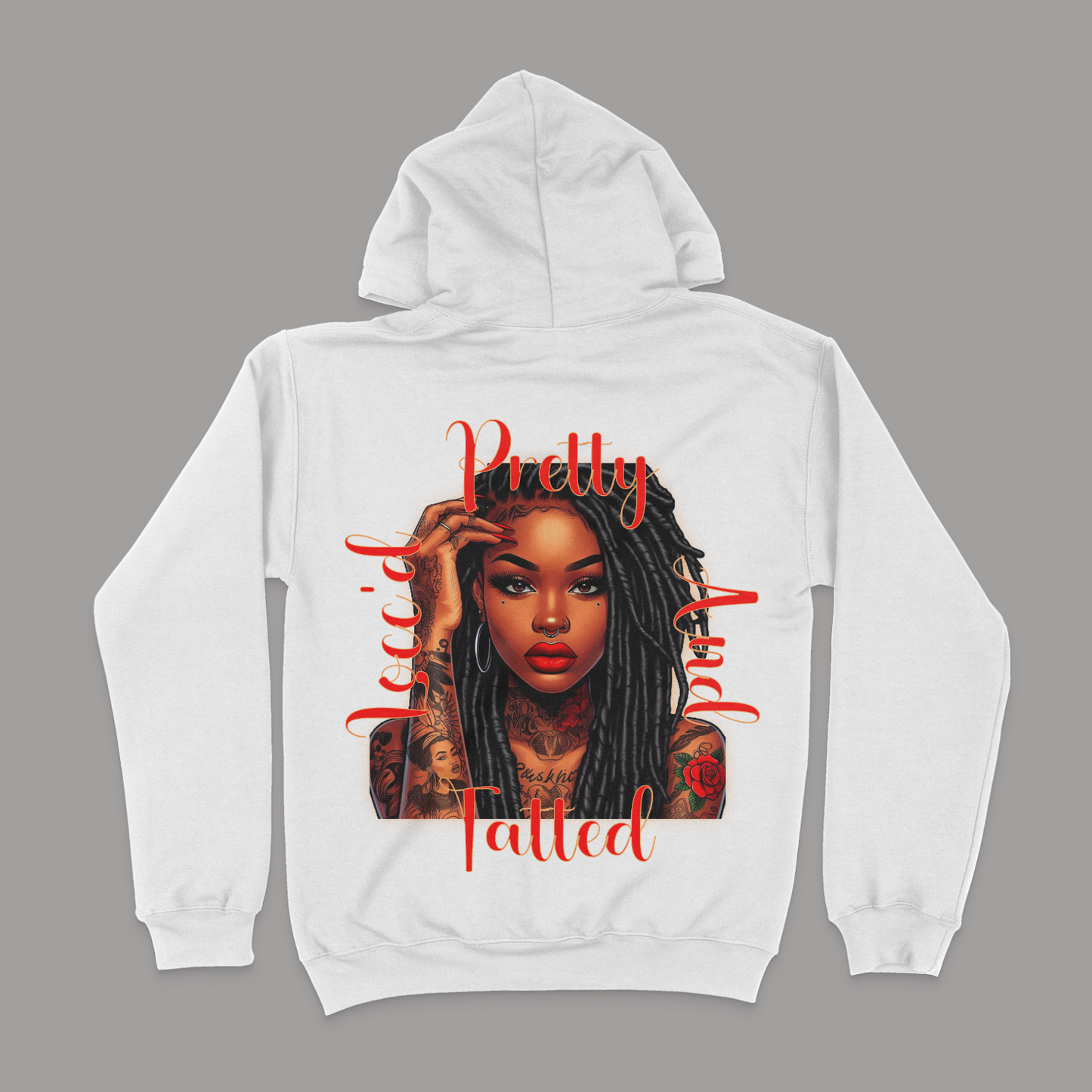 Pretty Locc'd and Tatted Unisex Hoodie (BACK DESIGN)