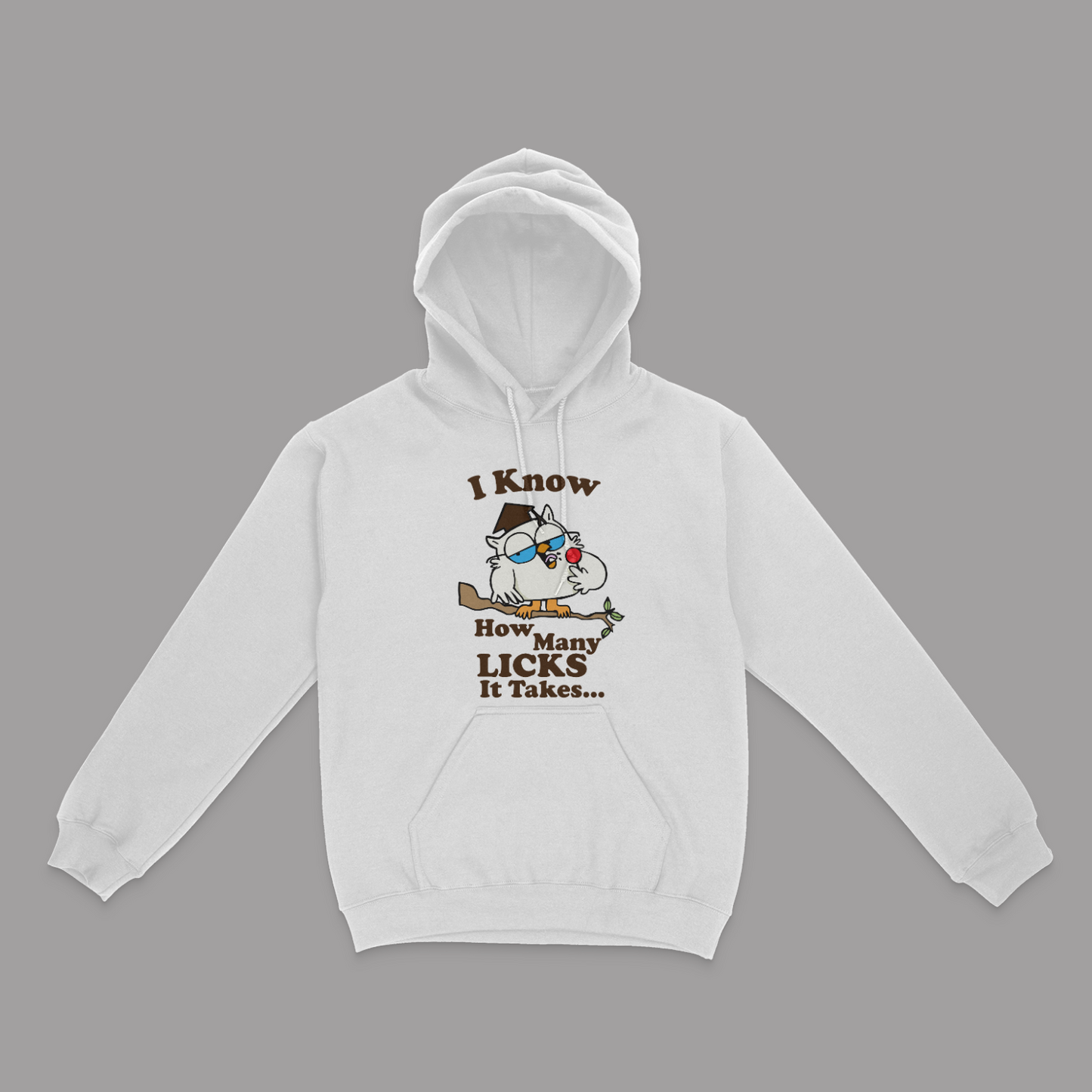 I Know How Many Licks It Takes Unisex Hoodie