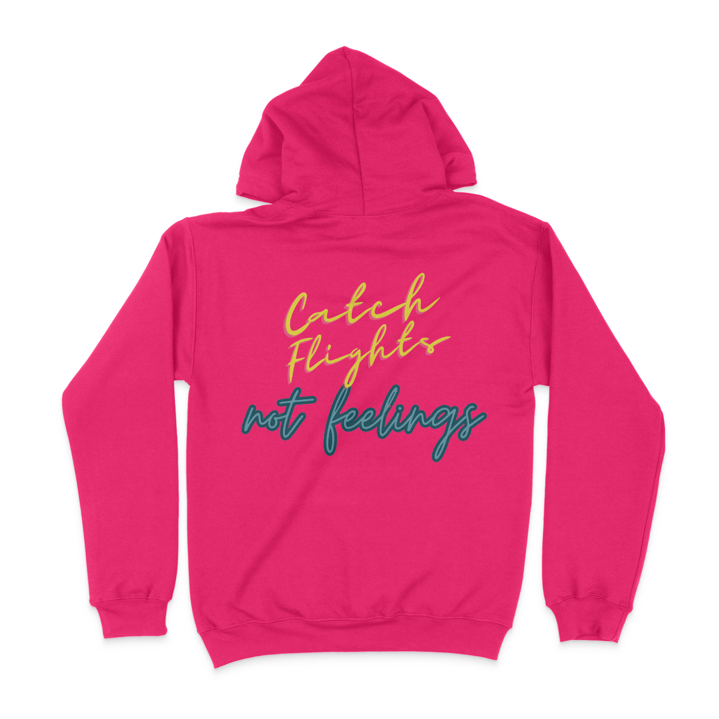 Catch Flights Not Feelings Unisex Graphic Hoodie