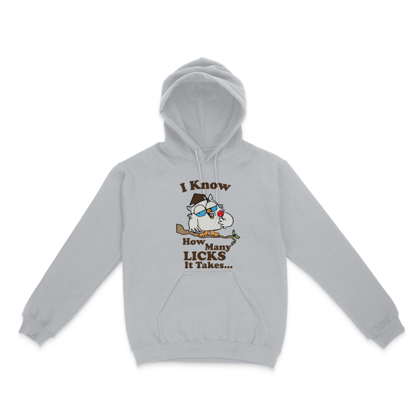 I Know How Many Licks It Takes Unisex Hoodie