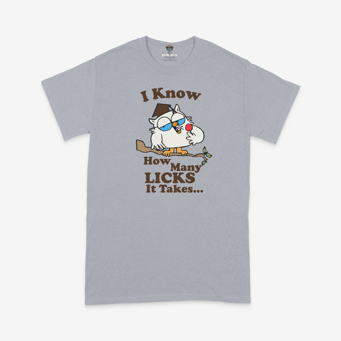 I Know How Many Licks It Takes Unisex T-Shirt