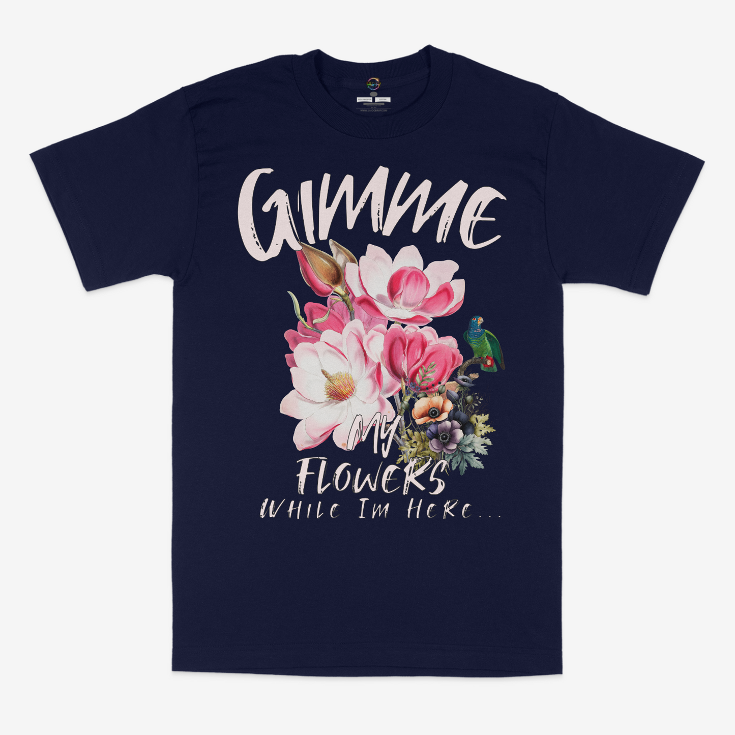 Gimme My Flowers While I'm Here Graphic Unisex T-shirt
