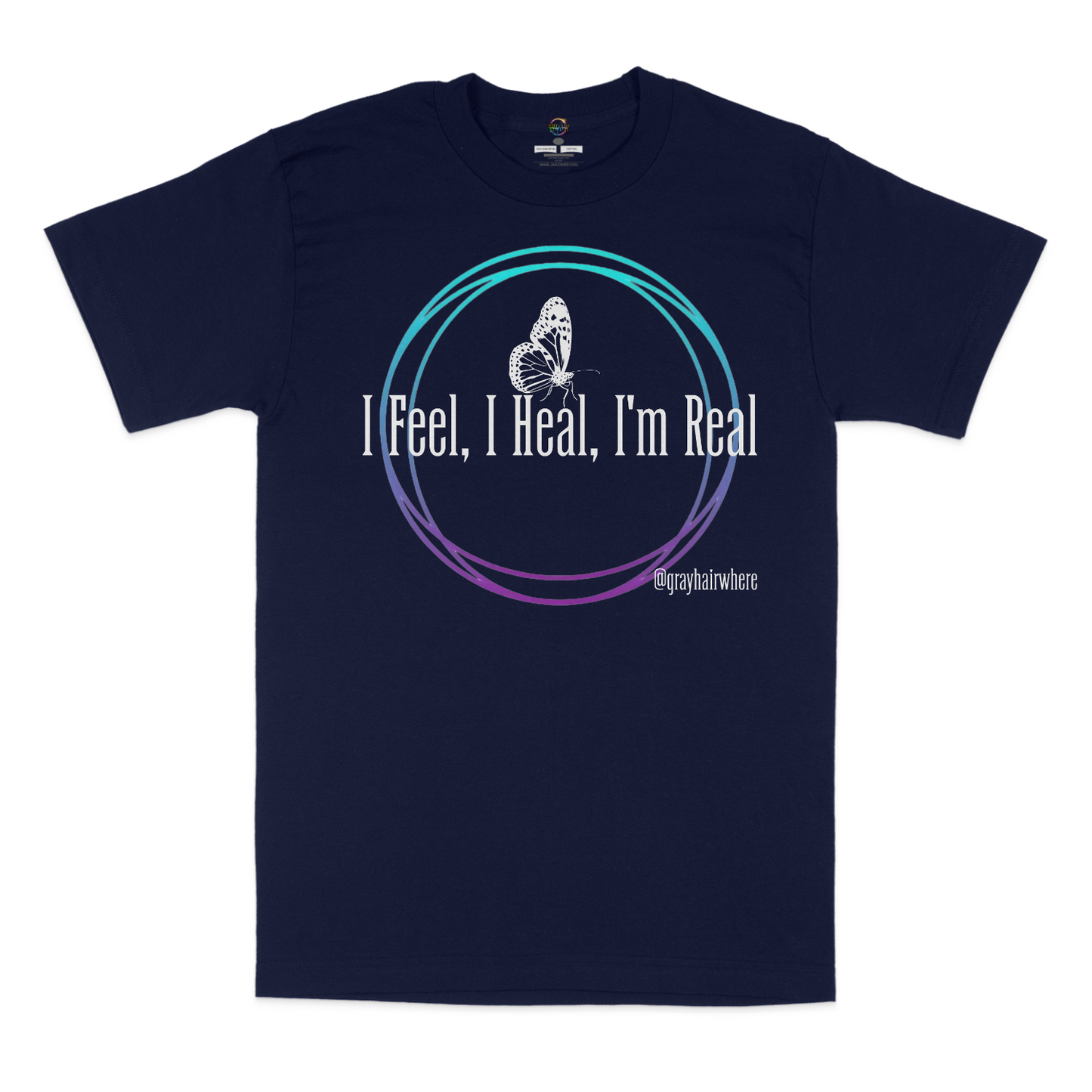 I Feel, I Heal, I'm Real Unisex T-shirt