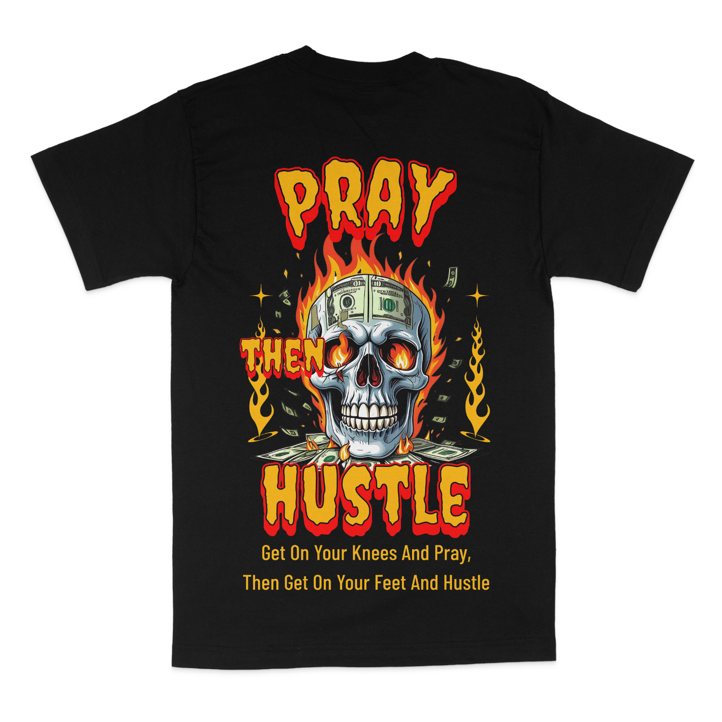 Pray Then Hustle Unisex Graphic T-Shirt Front and Back Design