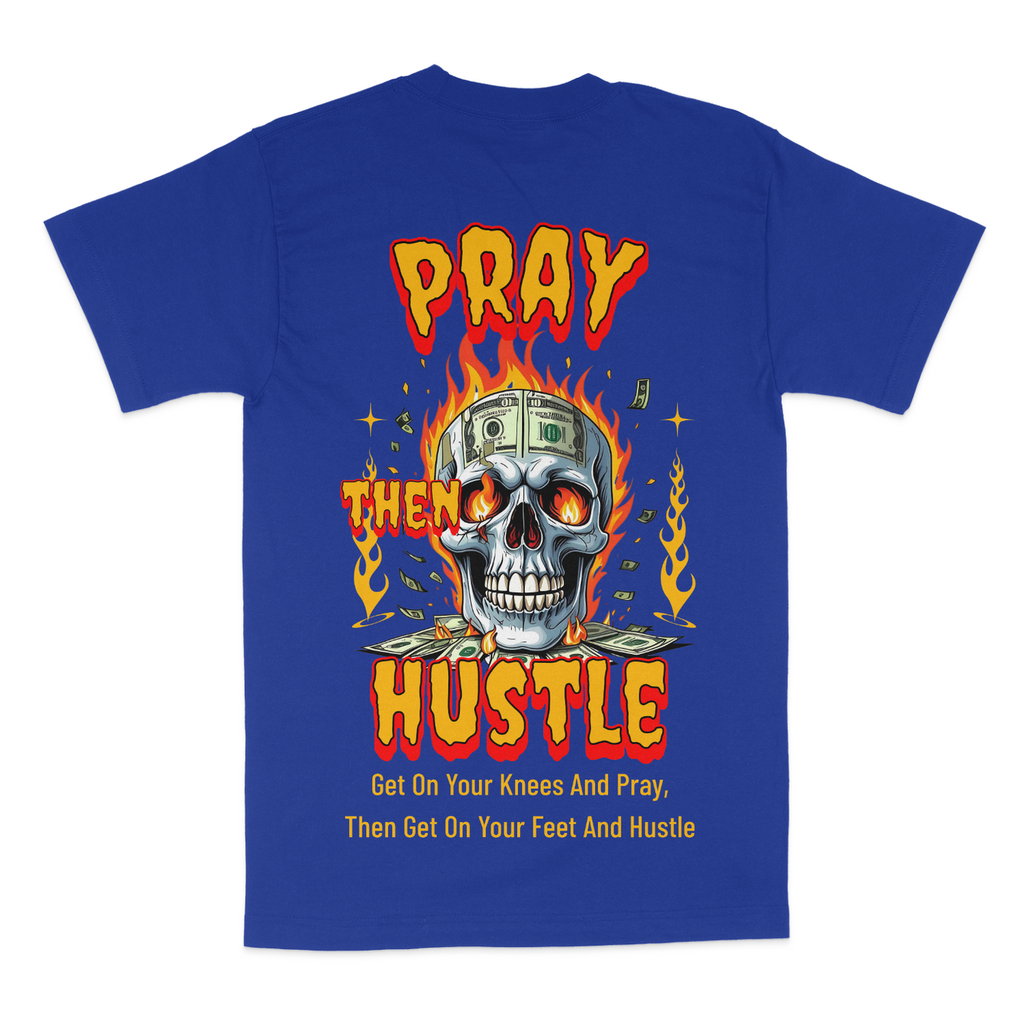 Pray Then Hustle Unisex Graphic T-Shirt Front and Back Design