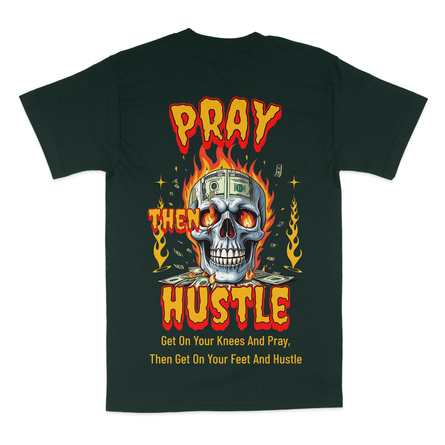 Pray Then Hustle Unisex Graphic T-Shirt Front and Back Design