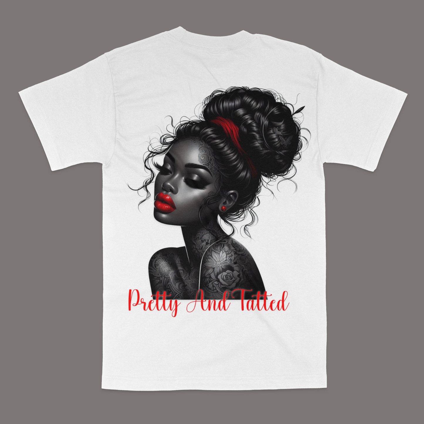 Pretty and Tatted Unisex T-Shirt (BACK DESIGN)