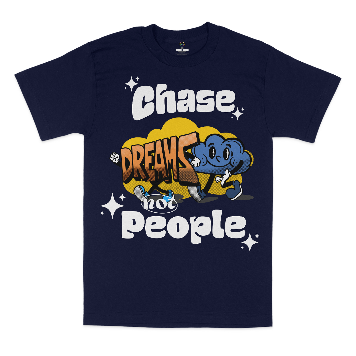 Chase Dreams Not People Graphic Unisex T-shirt