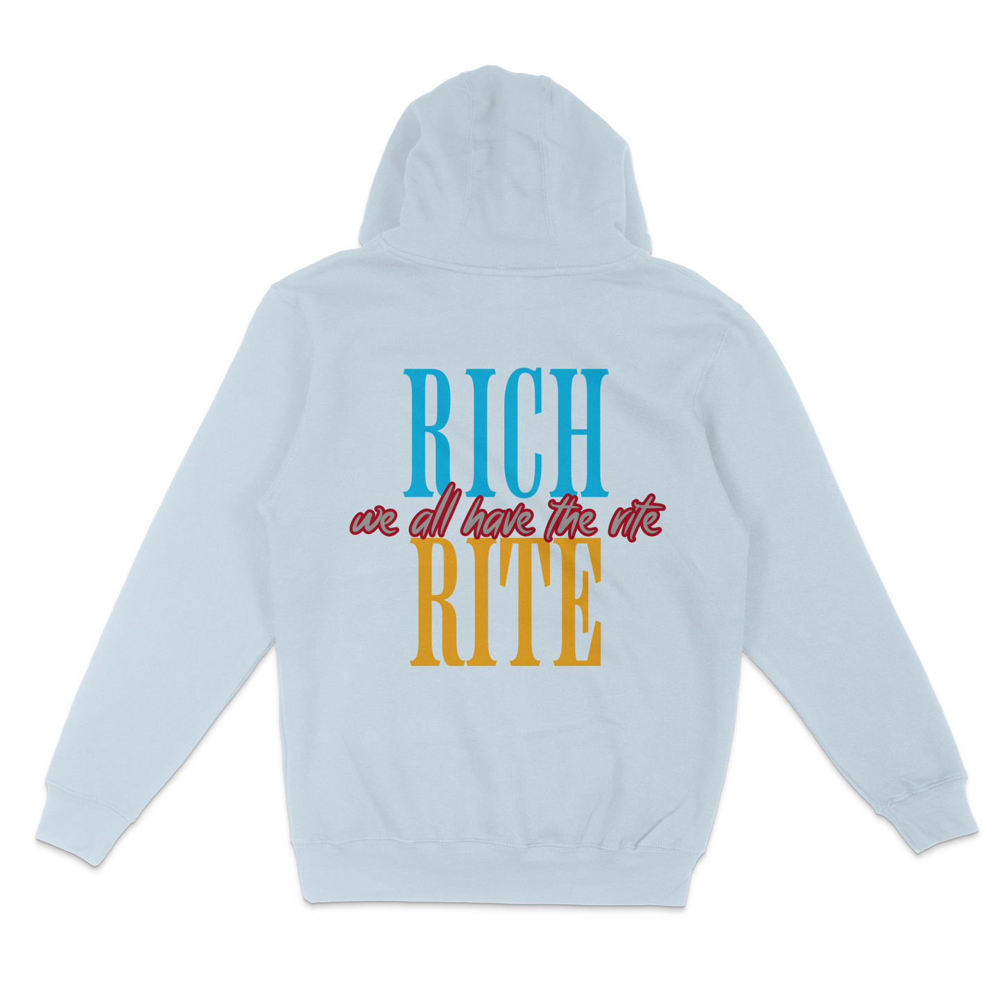 Rich Rite Unisex Hoodie