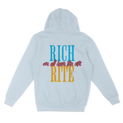Rich Rite Unisex Hoodie