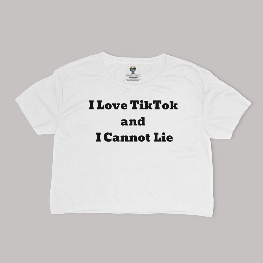 I Love TikTok and I Cannot Lie Relaxed Fit Cropped T-Shirt