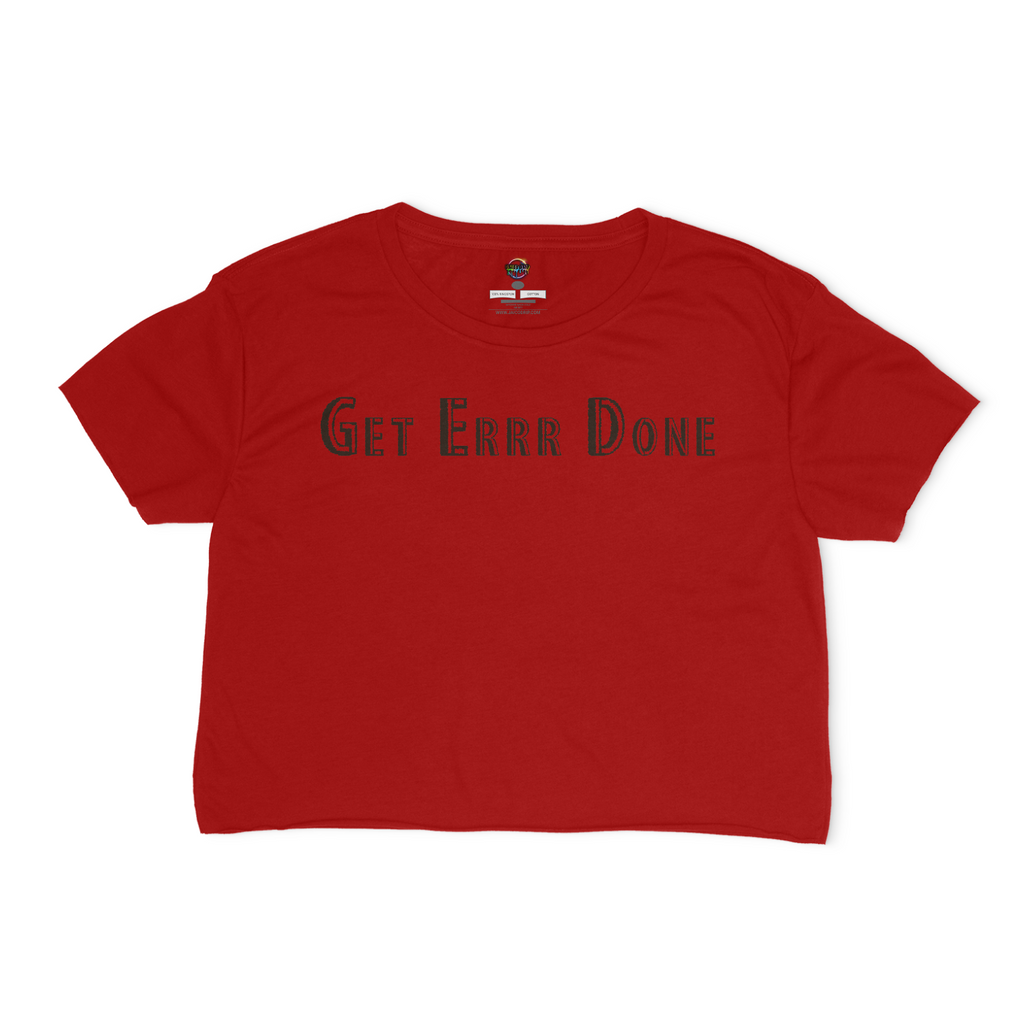 Get Errr Done Relaxed Fit Cropped T-Shirt