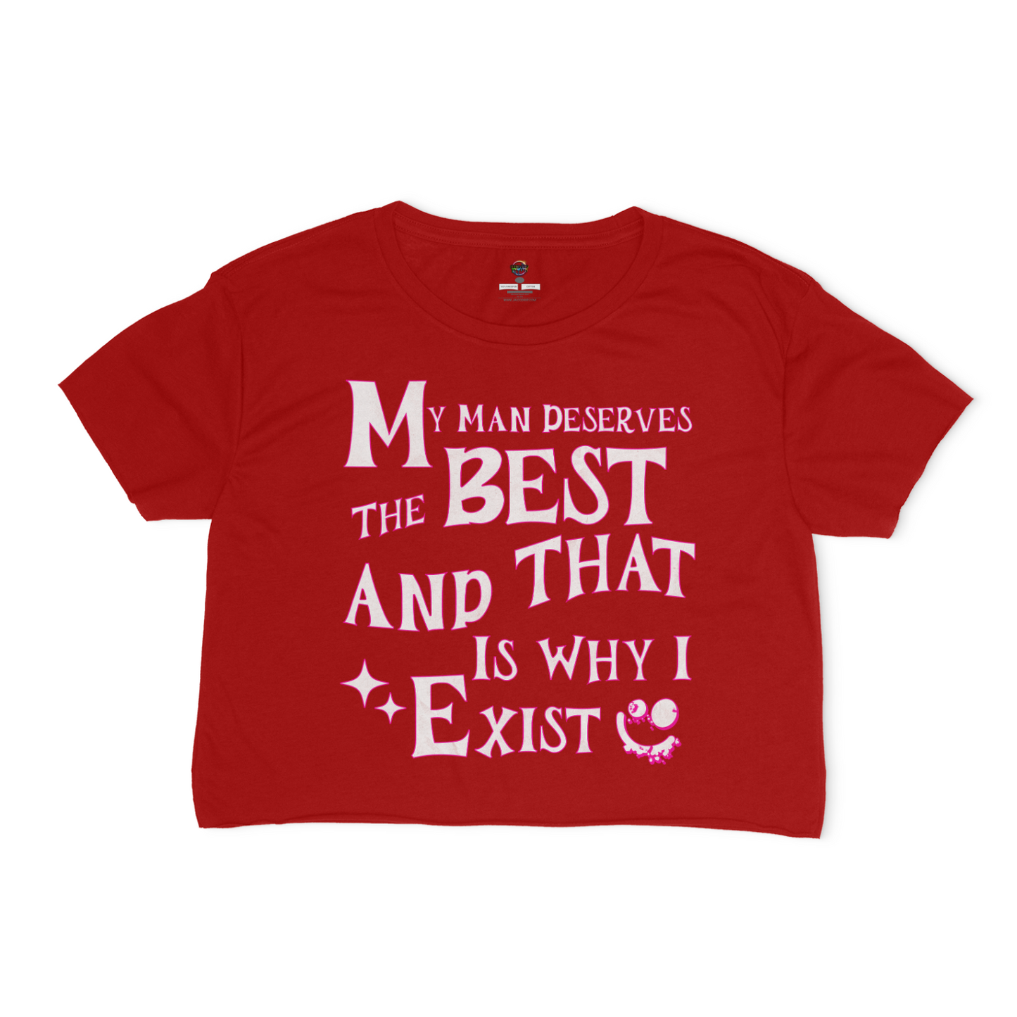 My Man Deserves The Best Relaxed Fit Crop T-Shirt