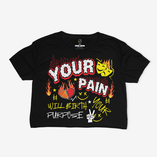 Your Pain Will Birth Your Purpose Cropped Relaxed Fit Graphic T-Shirt