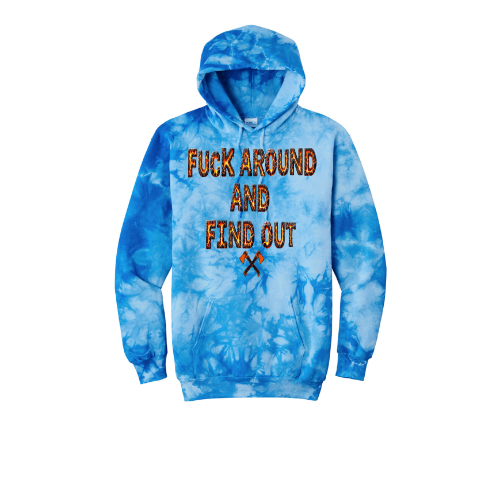 Fuck Around And Find Out Unisex Tie-Dye Hoodie