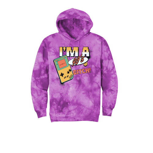 I'm A 90's Bitch Unisex Tie-Dye Hoodie